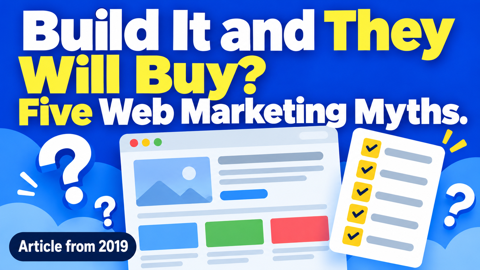 Article illustration: Build It and They Will Buy? Five Web Marketing Myths.