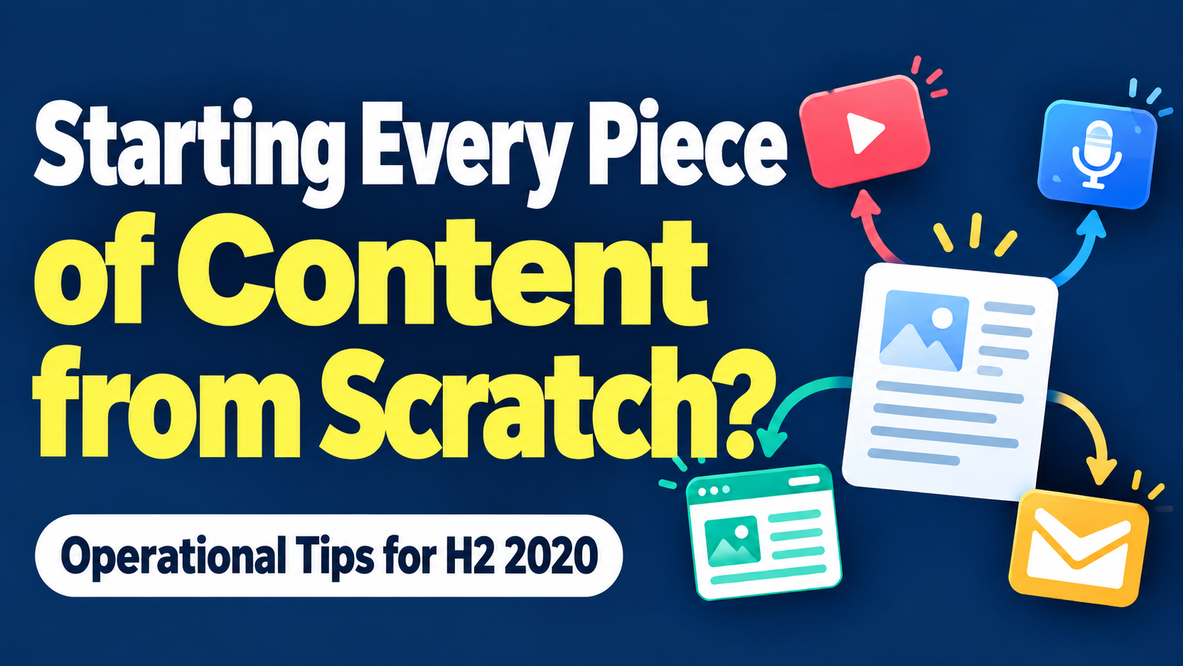 Article illustration: Starting Every Piece of Content from Scratch?