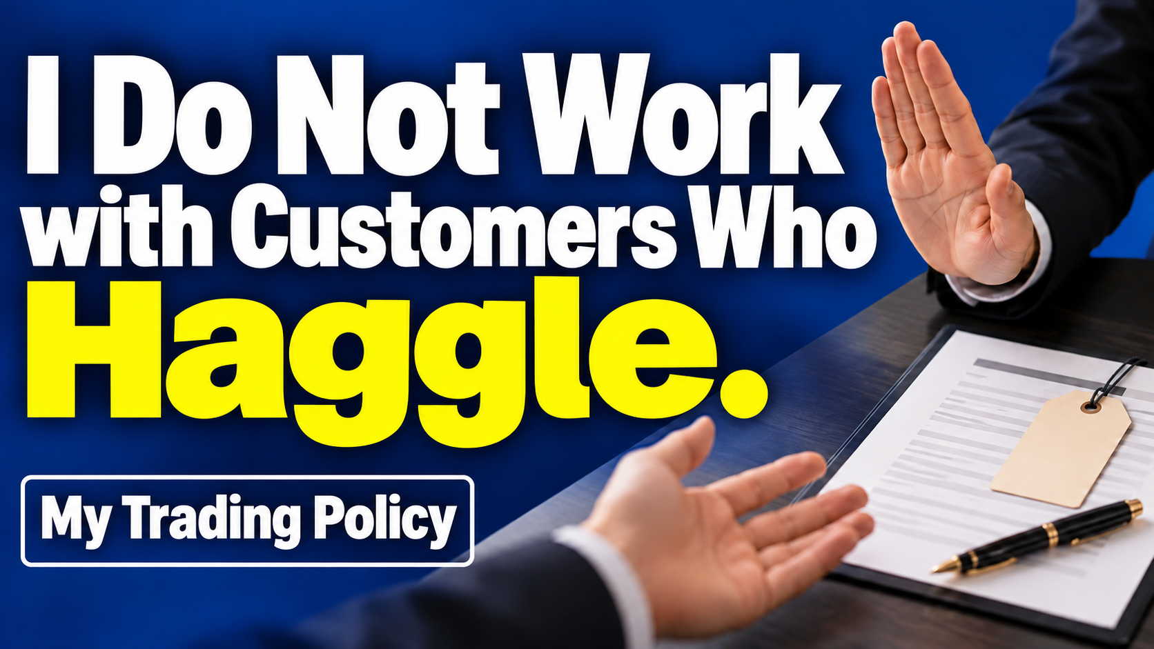 Article illustration: I Do Not Work with Customers Who Haggle.