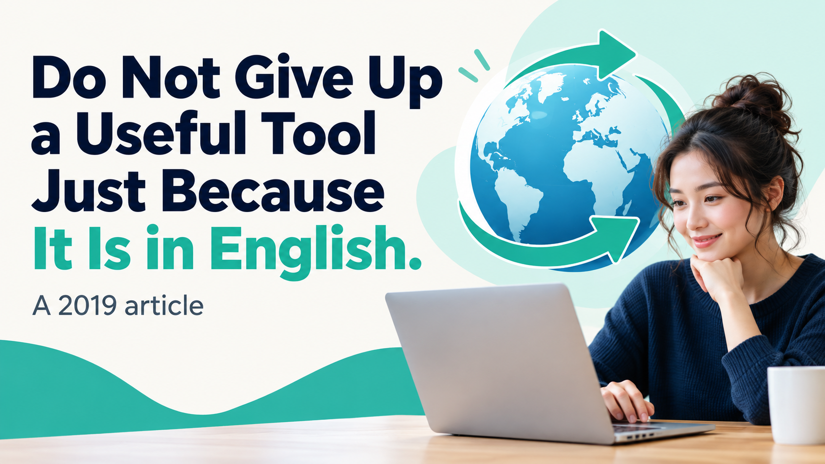 Article illustration: Do Not Give Up a Useful Tool Just Because It Is in English.